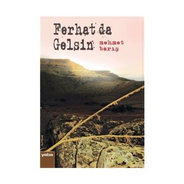 Ferhat da Gelsin - Mehmet Barış