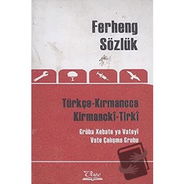 Ferheng Sözlük Türkçe Kırmancca - Kirmancki-Tirki - kollektif