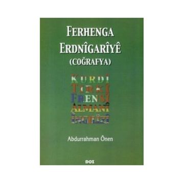 FERHENGA ERDNIGARIYE: COĞRAFYA - ABDURRAHMAN ÖNEN