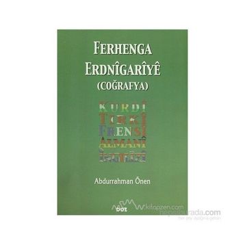 FERHENGA ERDNIGARIYE: COĞRAFYA - ABDURRAHMAN ÖNEN