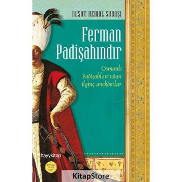 Ferman Padişahındır - Reşat Kemal Subaşı