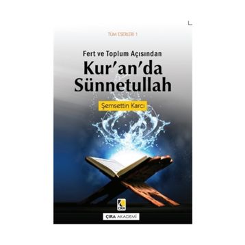 Fert ve Toplum Açısından Kur’an’da Sünnetullah - Şemsettin Karcı