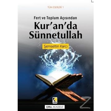 Fert ve Toplum Açısından Kur’an’da Sünnetullah - Şemsettin Karcı