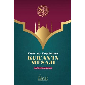 Fert ve Topluma Kuranın Mesajı - Prof. Dr. Vehbe Zuhayli