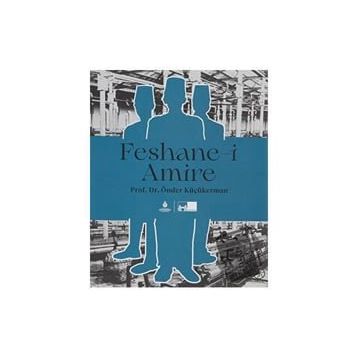 Feshane-i Amire - Önder Küçükerman
