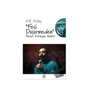 Fesi Düşürmeden - Elif Atalay