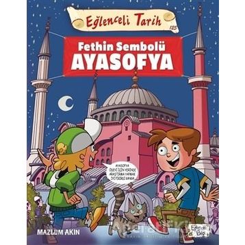 Fethin Sembolü Ayasofya - Mazlum Akın