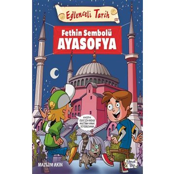 Fethin Sembolü Ayasofya - Mazlum Akın