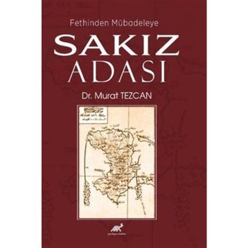Fethinden Mübadeleye Sakız Adası Murat Tezcan