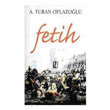FETIH - A. TURAN OFLAZOĞLU