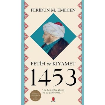 FETIH VE KIYAMET:1453 - FERIDUN M. EMECEN