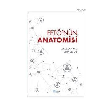 FETÖ'nün Anatomisi - Enes Bayraklı