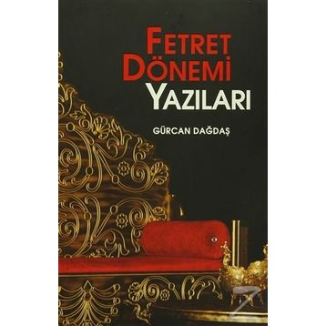 Fetret Dönemi Yazıları - Gürcan Dağdaş