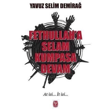 Fetullaha Selam Kumpasa Devam Tekin Yayınevi