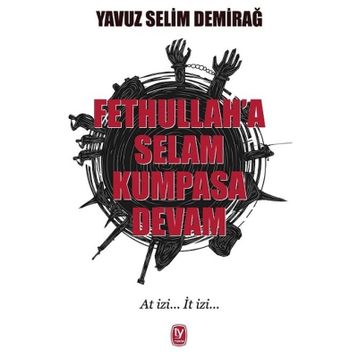 Fetullaha Selam Kumpasa Devam Tekin Yayınevi