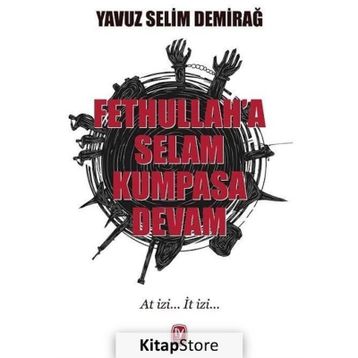 Fetullah'a Selam Kumpasa Devam - Yavuz Selim Demirağ