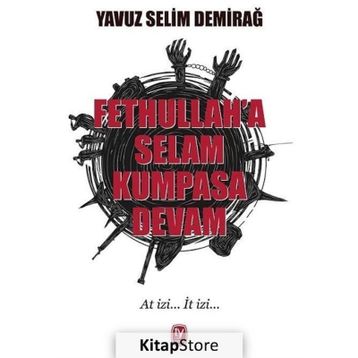Fetullah'a Selam Kumpasa Devam - Yavuz Selim Demirağ