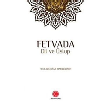 Fetvada Dil ve Üslup - Kaşif Hamdi Okur