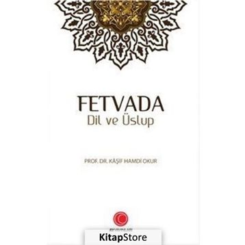 Fetvada Dil ve Üslup - Kaşif Hamdi Okur