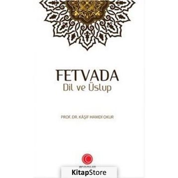 Fetvada Dil ve Üslup - Kaşif Hamdi Okur