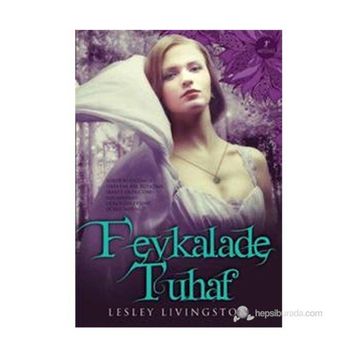FEVKALADE TUHAF - LESLEY LIVINGSTON