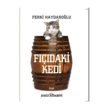 Fıçıdaki Kedi - Ferki Haydaroğlu