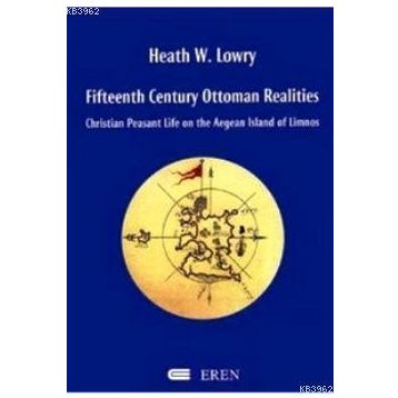 Fifteenth Century Ottoman Realities - heathe w lowry