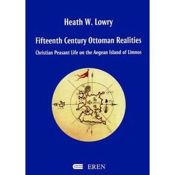 Fifteenth Century Ottoman Realities - heathe w lowry