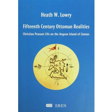 Fifteenth Century Ottoman Realities - heathe w lowry