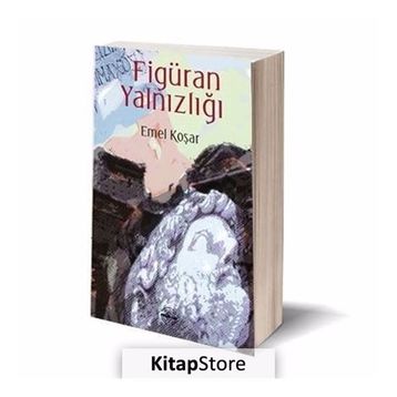 Figüran Yalnızlığı - Emel Koşar