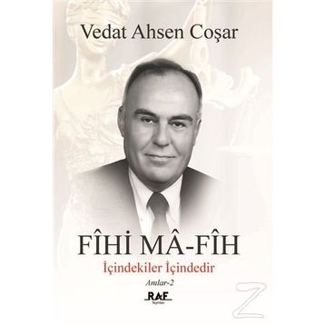 Fihi Ma - Fih İçindekiler İçindedir - Vedat Ahsen Coşar