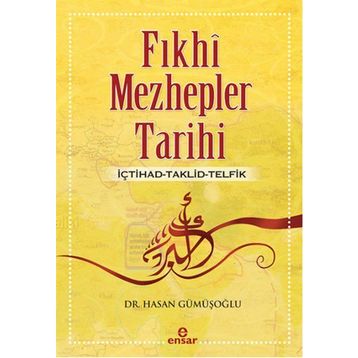 Fıkhi Mezhepler Tarihi - Hasan Gümüşoğlu