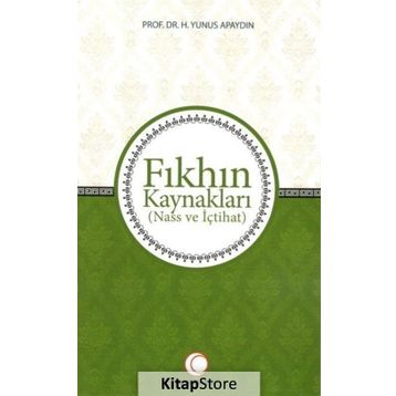 Fıkhın Kaynakları - Yunus Apaydın