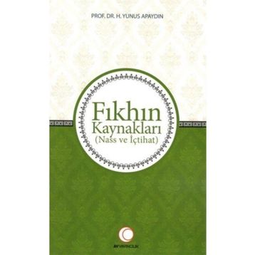 Fıkhın Kaynakları - Yunus Apaydın