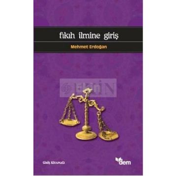 FIKIH İLMİNE GİRİŞ - MEHMET ERDOĞAN