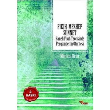 Fıkıh Mezhep Sünnet - Murteza Bedir