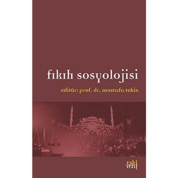 Fıkıh Sosyolojisi - Mustafa Tekin