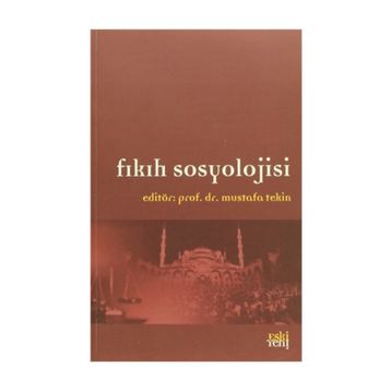 Fıkıh Sosyolojisi - Mustafa Tekin