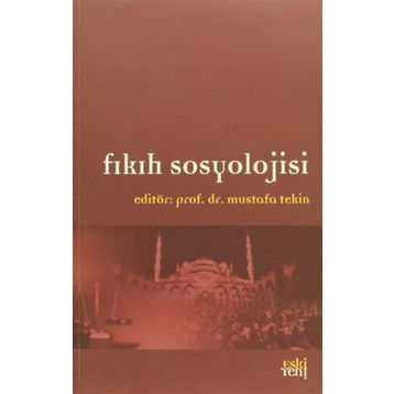 Fıkıh Sosyolojisi - Mustafa Tekin