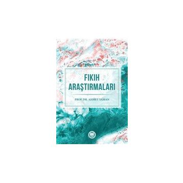 Fıkıh Tarihi Araştırmaları Ahmet Yaman
