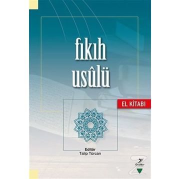 Fıkıh Usulü - Ahmed Kılıçkaya