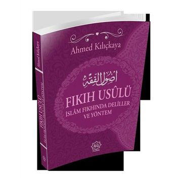 Fıkıh Usulü - Ahmed Kılıçkaya