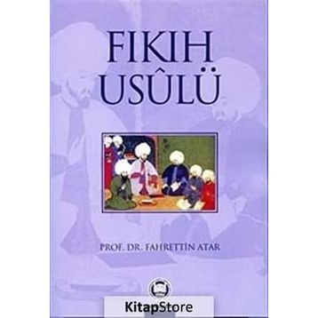 FIKIH USULÜ - FAHRETTIN ATAR