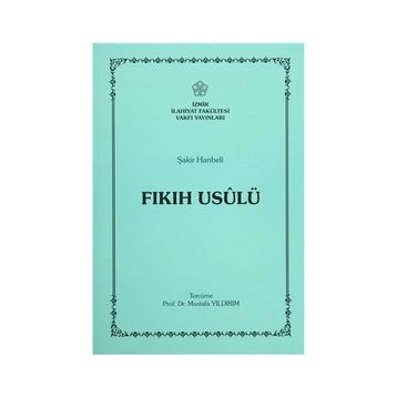 FIKIH USULÜ FIKIH USULÜ-GİRİŞ-DELILLER-HÜKÜMLER-HÜKÜM ÇIKARMA YÖNTEMLERİ - ABDULLAH KAHRAMAN