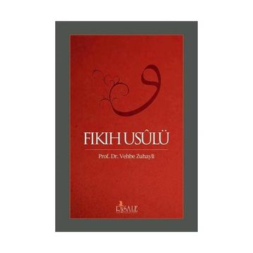 FIKIH USULÜ FIKIH USULÜ-GİRİŞ-DELILLER-HÜKÜMLER-HÜKÜM ÇIKARMA YÖNTEMLERİ - ABDULLAH KAHRAMAN