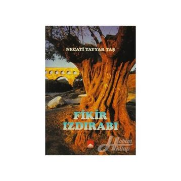 Fikir Izdırabı - Necati Tayyar Taş