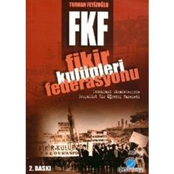 FIKIR KULUPLERI FEDERASYONU - TURHAN FEYİZOĞLU