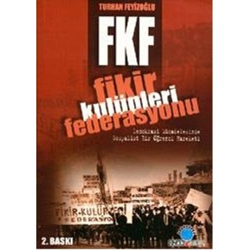 FIKIR KULUPLERI FEDERASYONU - TURHAN FEYİZOĞLU