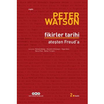 Fikirler Tarihi - Ateşten Freuda - Peter Watson