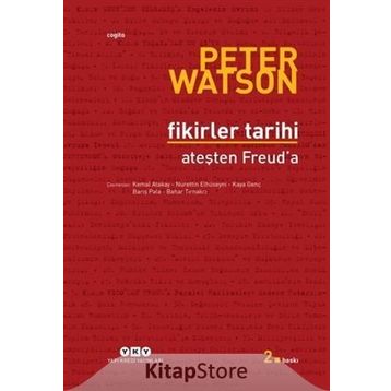 Fikirler Tarihi - Ateşten Freuda - Peter Watson